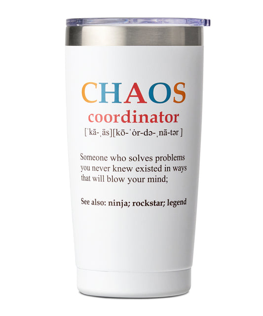 Chaos Coordinator -20oz White Tumbler