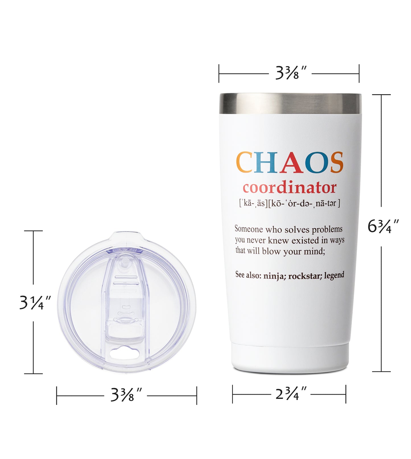Chaos Coordinator -20oz White Tumbler